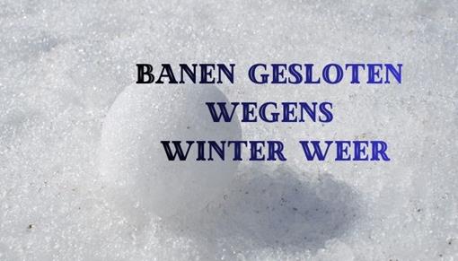 Banen Gesloten ivm Winter Weer.jpg