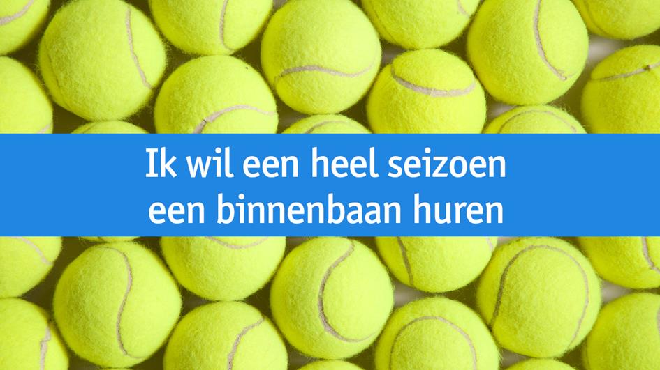 WEBISTE FORMAAT 1280x720 Seizoen binnenbaan huren.jpg